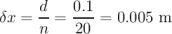 d 0.1
δx = --= --- = 0.005 m
n 20
\relax \special {t4ht=